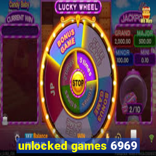 unlocked games 6969